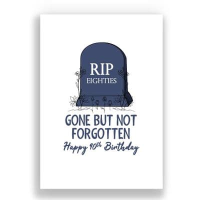 Funny Birthday  Card | RIP Your 80s | 90th Birthday Card