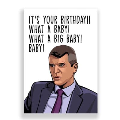Funny Birthday  Card | Roy Keane | What a Baby. What a Big Baby. Baby!