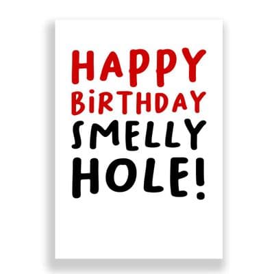 Funny Birthday Card  | Smelly Hole!