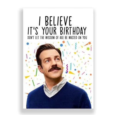 Funny Birthday  Card | Ted Lasso | I Believe It's Your Birthday!