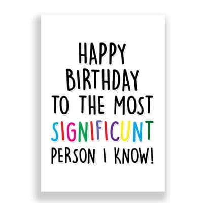 Funny  Birthday Card | To The Most Significant Person I Know