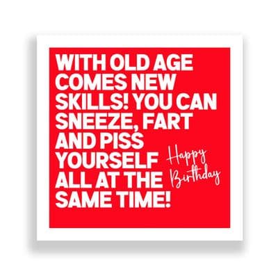 Funny Birthday Card  | With Old Age Comes New Skills!