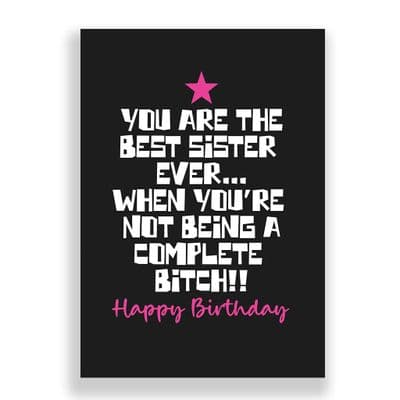 Funny Birthday Card  | YOU ARE THE BEST SISTER  EVER...