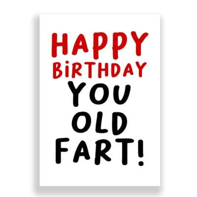 Funny Birthday Card  | You Old Fart!