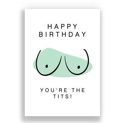 Funny  Birthday Card | You're the Tits!