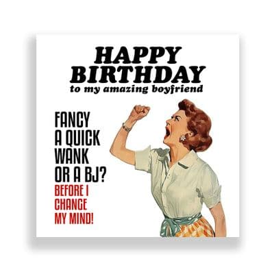 Funny Boyfriend Birthday Card  | Fancy a Wank or a BJ?