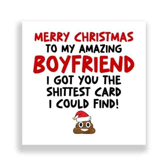 Funny Boyfriend Christmas Card | I Got You The Shittest Card I Could Find!
