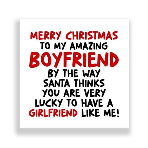Funny Boyfriend Christmas Card | Lucky To Have a Girlfriend Like Me!