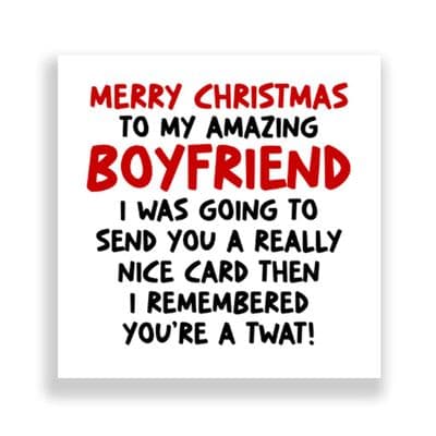Funny Boyfriend Christmas Card | You're a Twat!