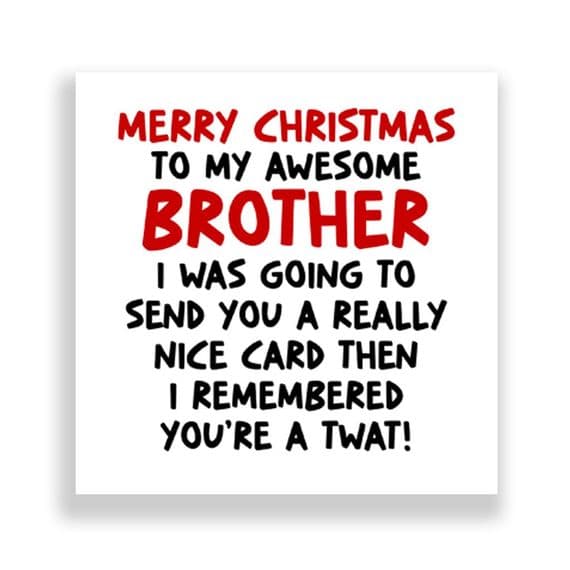Funny Brother Christmas Card | I Remembered You're A Twat!