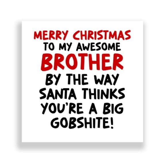 Funny Brother Christmas Card | Santa Thinks You're A Gobshite!