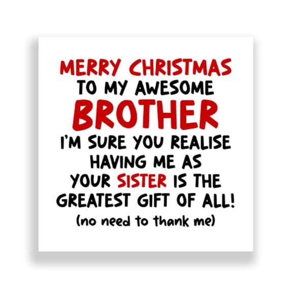 Funny Brother Christmas Card | The Greatest Gift Of All!