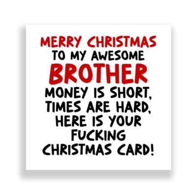 Funny Brother Christmas Card | Times Are Hard!