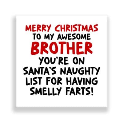 Funny Brother Christmas Card | You're On Santa's Naughty List For Having Smelly Farts!