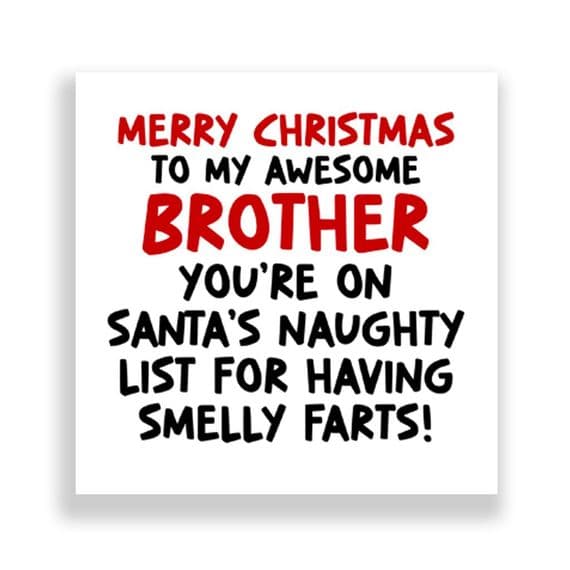 Funny Brother Christmas Card | You're On Santa's Naughty List For Having Smelly Farts!