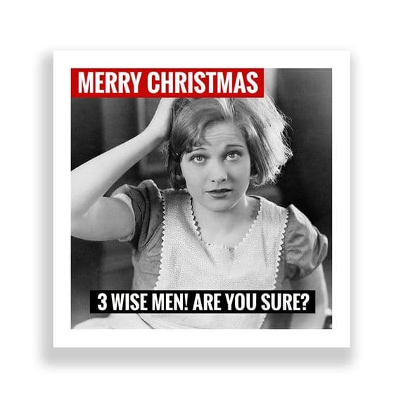 Funny  Christmas Card | 3 Wise Men?