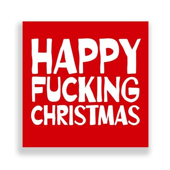 Funny  Christmas Card | Happy Fucking Christmas!