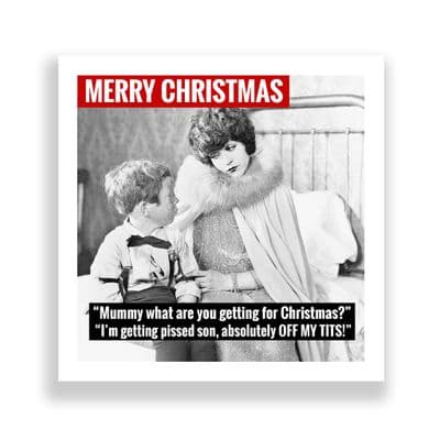 Funny  Christmas Card | I'm Getting Pissed Son!