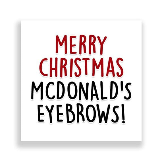 Funny  Christmas Card | McDonald's Eyebrows!