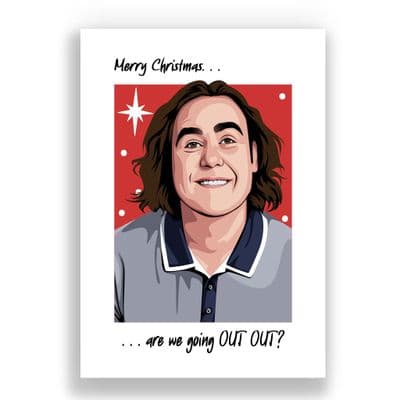 Funny  Christmas Card | Mickey Flanagan | Are We Going Out Out?