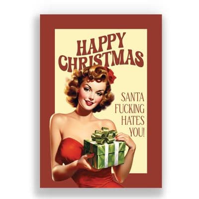 Funny  Christmas Card | Santa Fucking Hates You!