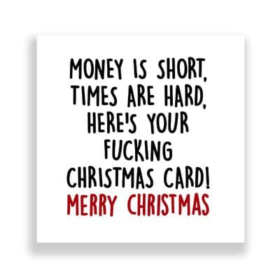 Funny  Christmas Card | Times Are Hard!