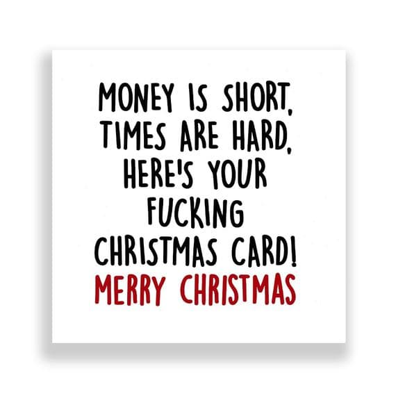Funny  Christmas Card | Times Are Hard!