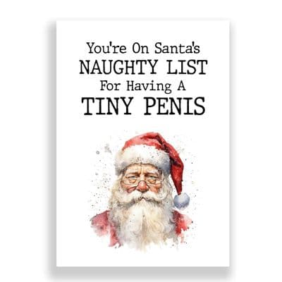 Funny  Christmas Card | You're on Santa's Naughty List for having a Tiny Penis!