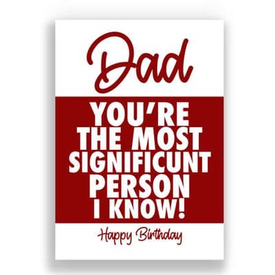Funny Dad Birthday Card | You're The Most Significunt Person I Know!