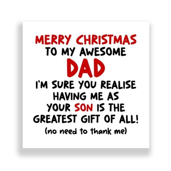 Funny Dad Christmas Card  | Greatest Gift Of All Son!