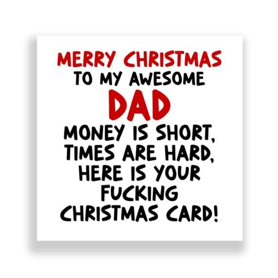 Funny Dad Christmas Card  | Times Are Hard!