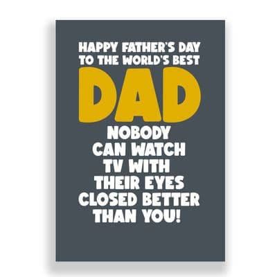 Funny  Father's Day Card | Nobody Can Watch TV Better Than You!