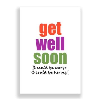Funny Get Well Soon  Card | It Could Be Worse It Could Be Me!