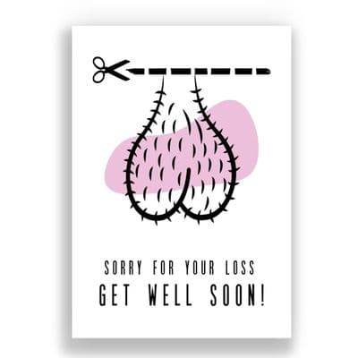 Funny  Get Well Soon Card | Sorry for your loss!