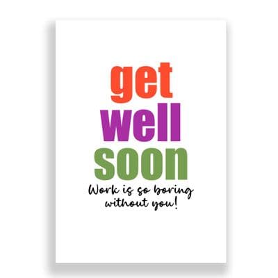 Funny Get Well Soon  Card | Work Is So Boring Without You!