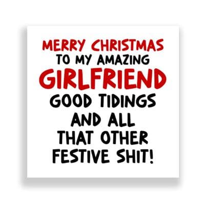 Funny Girlfriend Christmas Card  | Good Tidings!