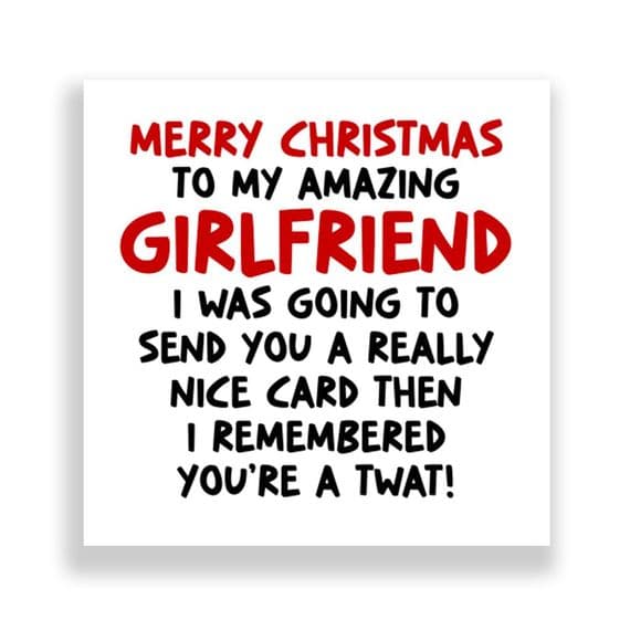 Funny Girlfriend Christmas Card  | I Remembered You're A Twat!
