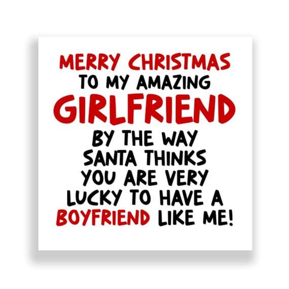 Funny Girlfriend Christmas Card  | Lucky To Have A Boyfriend Like Me!