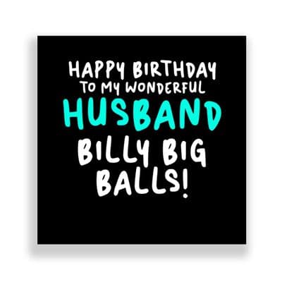Funny Husband Birthday Card | Billy Big Balls!