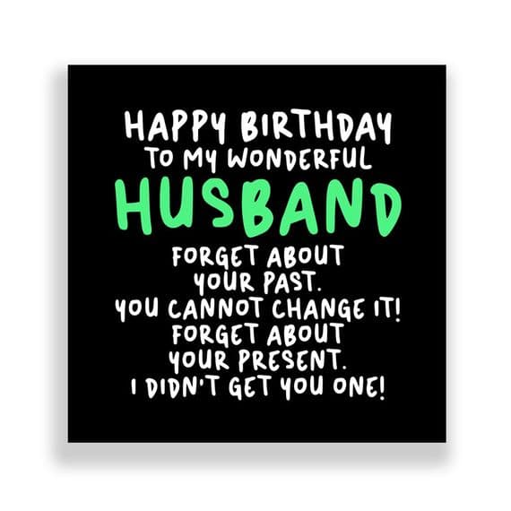 Funny Husband Birthday Card  | Forget About Your Past!