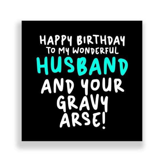 Funny Husband Birthday Card  | Gravy Arse!
