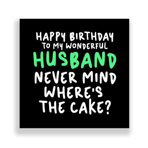 Funny Husband Birthday Card  | Where's The Cake!