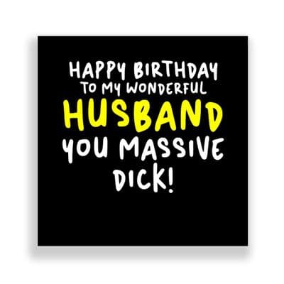 Funny Husband Birthday Card  | You Massive Dick!