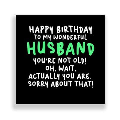 Funny Husband Birthday Card  | You're Not Old!
