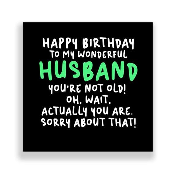Funny Husband Birthday Card  | You're Not Old!