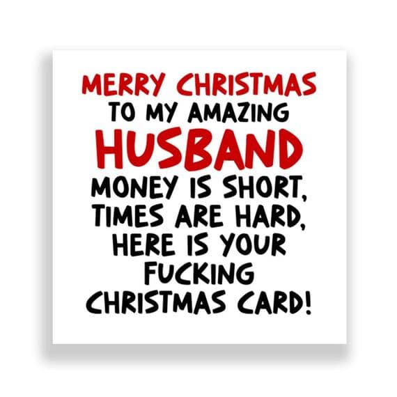 Funny Husband Christmas Card  | Times Are Hard!
