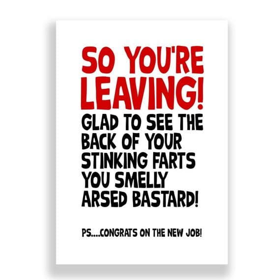 Funny Leaving Card | Glad To See The Back of Your Farts!