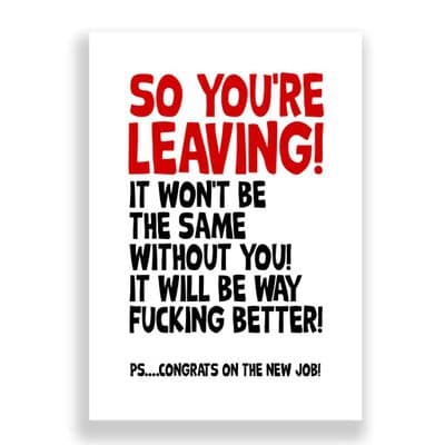 Funny Leaving Card | It Won't Be The Same Without You!
