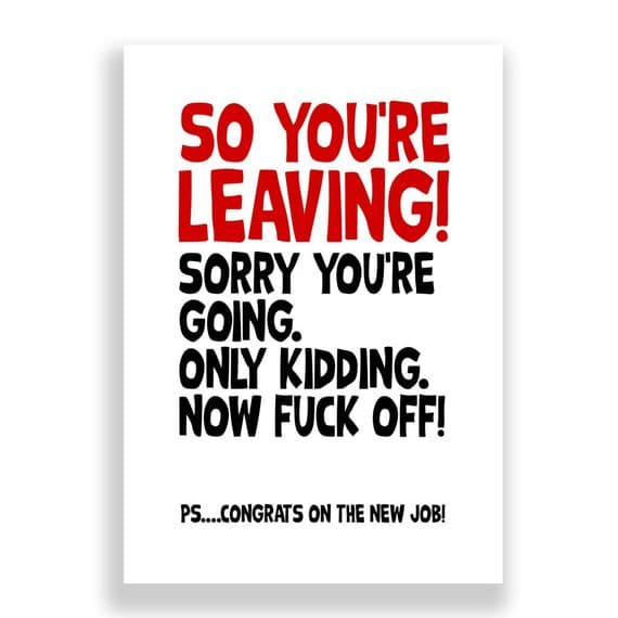 Funny Leaving Card | Now Fuck Off!