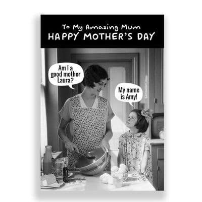Funny  Mother's Day Card | Am I A Good Mother Laura?